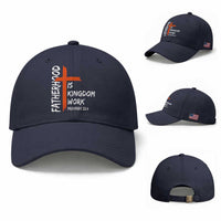 Fatherhood Is Kingdom Work Baseball Cap Vintage Christian Dad Cross Bible Verse