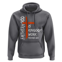 Fatherhood Is Kingdom Work Hoodie Vintage Christian Dad Cross Bible Verse
