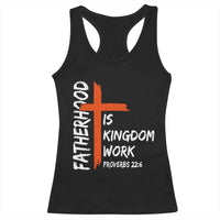Fatherhood Is Kingdom Work Racerback Tank Top Vintage Christian Dad Cross Bible Verse