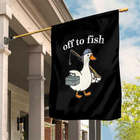 Funny Goose Fishing Garden Flag Off to Fish Cute Waterfowl Angler Gift for Fishing Lovers