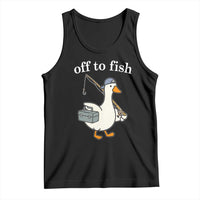 Funny Goose Fishing Tank Top Off to Fish Cute Waterfowl Angler Gift for Fishing Lovers