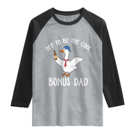 Funny Stepdad Silly Goose Raglan Shirt Off To Be The Cool Bonus Dad