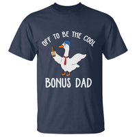 Funny Stepdad Silly Goose T Shirt Off To Be The Cool Bonus Dad