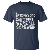 Funny Stepdad Gifts T Shirt If Bonus Dad Cant Fix It Stepfather Fathers Day