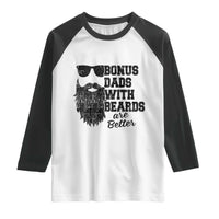 Bonus Dads With Beards Are Better Raglan Shirt Retro Step Dad Fathers Day