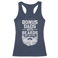 Bonus Dads With Beards Are Better Racerback Tank Top Funny Stepdad Stepfather Fathers Day