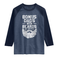 Bonus Dads With Beards Are Better Raglan Shirt Funny Stepdad Stepfather Fathers Day
