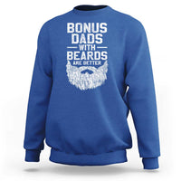 Bonus Dads With Beards Are Better Sweatshirt Funny Stepdad Stepfather Fathers Day
