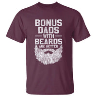Bonus Dads With Beards Are Better T Shirt Funny Stepdad Stepfather Fathers Day