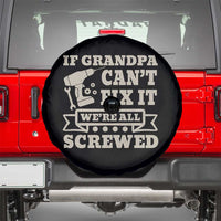 Cool Grandpa Spare Tire Cover If Grandpa Cant Fix It Were All Screwed Gift From Granddaughter Grandson