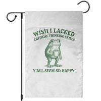 Sarcastic Overthinking Frog Coffee Meme Garden Flag Wish I Lacked Critical Thinking Skills Y'all Seem So Happy
