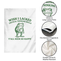 Sarcastic Overthinking Frog Coffee Meme Garden Flag Wish I Lacked Critical Thinking Skills Y'all Seem So Happy