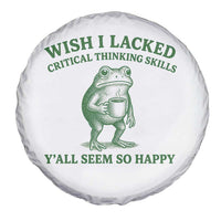 Sarcastic Overthinking Frog Coffee Meme Spare Tire Cover Wish I Lacked Critical Thinking Skills Y'all Seem So Happy