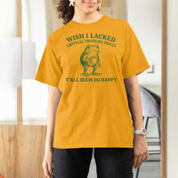 Sarcastic Overthinking Frog Coffee Meme T Shirt For Women Wish I Lacked Critical Thinking Skills Y'all Seem So Happy