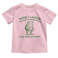 Sarcastic Overthinking Frog Coffee Meme Toddler T Shirt Wish I Lacked Critical Thinking Skills Y'all Seem So Happy