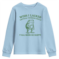 Sarcastic Overthinking Frog Coffee Meme Youth Sweatshirt Wish I Lacked Critical Thinking Skills Y'all Seem So Happy