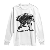 Jimothy Eat World Funny Viral Raccoon Seattle Trash Panda Long Sleeve Shirt