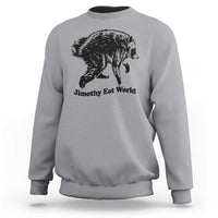 Jimothy Eat World Funny Viral Raccoon Seattle Trash Panda Sweatshirt
