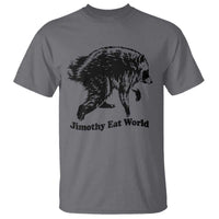 Jimothy Eat World Funny Viral Raccoon Seattle Trash Panda T Shirt