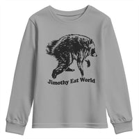Jimothy Eat World Funny Viral Raccoon Seattle Trash Panda Youth Sweatshirt