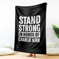 Stand Strong in Honor of Charlie Kirk Throw Blanket - Wonder Print Shop