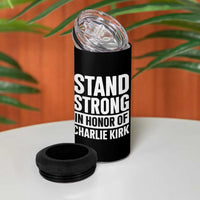Stand Strong in Honor of Charlie Kirk 4 in 1 Can Cooler Tumbler - Wonder Print Shop