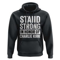 Stand Strong in Honor of Charlie Kirk Hoodie - Wonder Print Shop