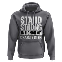 Stand Strong in Honor of Charlie Kirk Hoodie - Wonder Print Shop