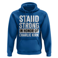 Stand Strong in Honor of Charlie Kirk Hoodie - Wonder Print Shop