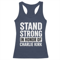 Stand Strong in Honor of Charlie Kirk Racerback Tank Top - Wonder Print Shop