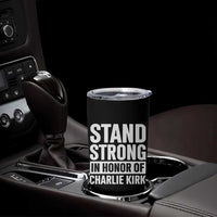 Stand Strong in Honor of Charlie Kirk Tumbler Cup - Wonder Print Shop