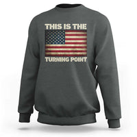 Retro This is The Turning Point Sweatshirt Vintage USA Freedom Patriotic America Flag - Wonder Print Shop
