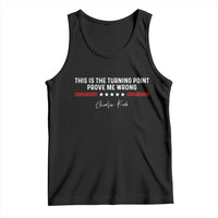 This is The Turning Point Tank Top Charlie Kirk Prove Me Wrong - Wonder Print Shop