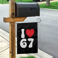 I Love 67 Garden Flag 67th Birthday Six Seven Funny Gen Alpha Slang Saying - Wonder Print Shop