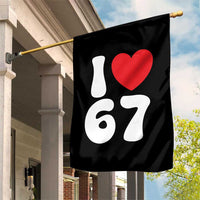 I Love 67 Garden Flag 67th Birthday Six Seven Funny Gen Alpha Slang Saying - Wonder Print Shop