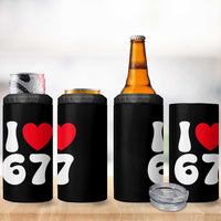I Love 67 4 in 1 Can Cooler Tumbler 67th Birthday Six Seven Funny Gen Alpha Slang Saying - Wonder Print Shop
