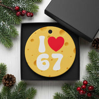 I Love 67 Ceramic Ornament 67th Birthday Six Seven Funny Gen Alpha Slang Saying - Wonder Print Shop