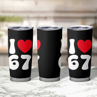 I Love 67 Tumbler Cup 67th Birthday Six Seven Funny Gen Alpha Slang Saying - Wonder Print Shop