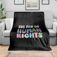 Big Fan Of Human Rights Throw Blanket Social Justice Equality Activist - Wonder Print Shop
