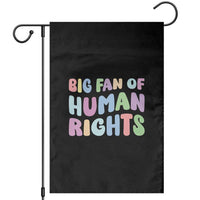 Big Fan Of Human Rights Garden Flag Social Justice Equality Activist - Wonder Print Shop
