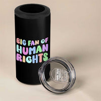 Big Fan Of Human Rights 4 in 1 Can Cooler Tumbler Social Justice Equality Activist - Wonder Print Shop