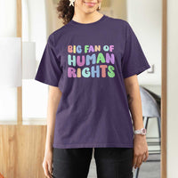 Big Fan Of Human Rights T Shirt For Women Social Justice Equality Activist - Wonder Print Shop