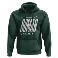Big Fan Of Human Rights Hoodie Equality Activist - Wonder Print Shop