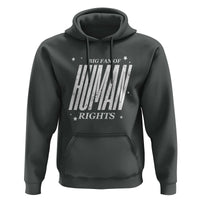 Big Fan Of Human Rights Hoodie Equality Activist - Wonder Print Shop