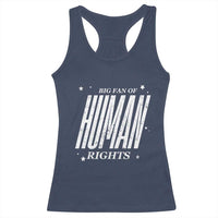 Big Fan Of Human Rights Racerback Tank Top Equality Activist - Wonder Print Shop
