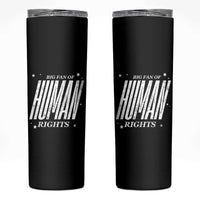 Big Fan Of Human Rights Skinny Tumbler Equality Activist - Wonder Print Shop