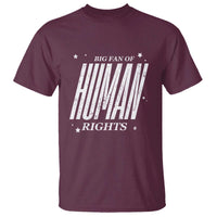 Big Fan Of Human Rights T Shirt Equality Activist - Wonder Print Shop