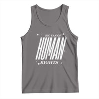 Big Fan Of Human Rights Tank Top Equality Activist - Wonder Print Shop