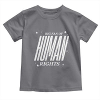 Big Fan Of Human Rights Toddler T Shirt Equality Activist - Wonder Print Shop