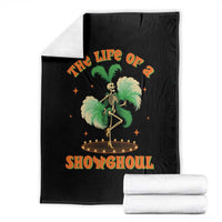 Funny Halloween Costume Showgirl Throw Blanket The Life of A Showghoul Slay Skeleton Girl - Wonder Print Shop